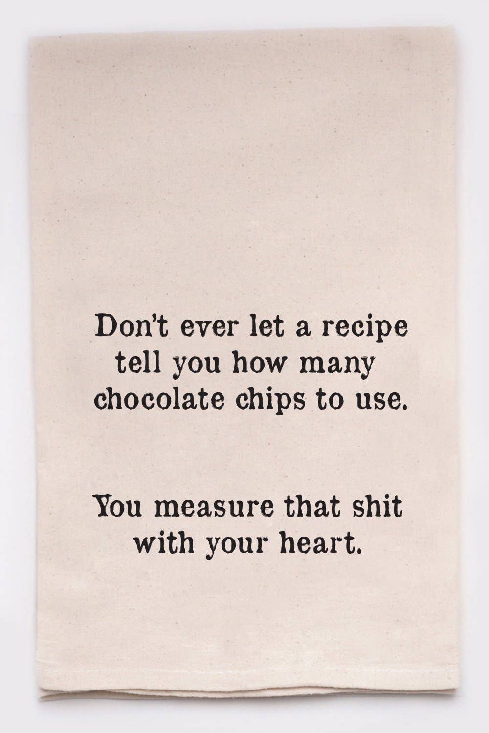 Don't Let a Recipe How many Chocolate Chips | tea towels