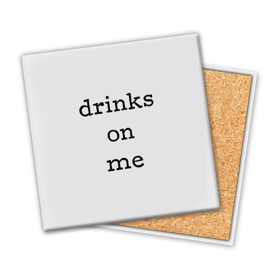 Drinks On Me | Coaster